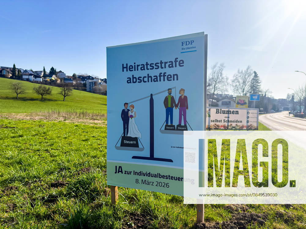 Wil SG , Switzerland, Europe, voting poster of the FDP The Liberals for the referendum on individual taxation on March 8, 2026, slogan abolish marriage penalty, political campaign, tax policy, tax reform, taxa