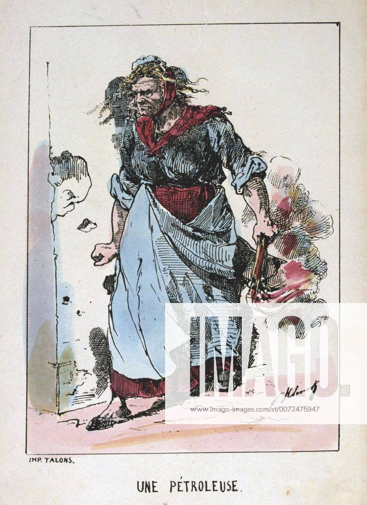 Paris Commune 26 March-28 May 1871. Commune types: A Petroleuse, one of ...