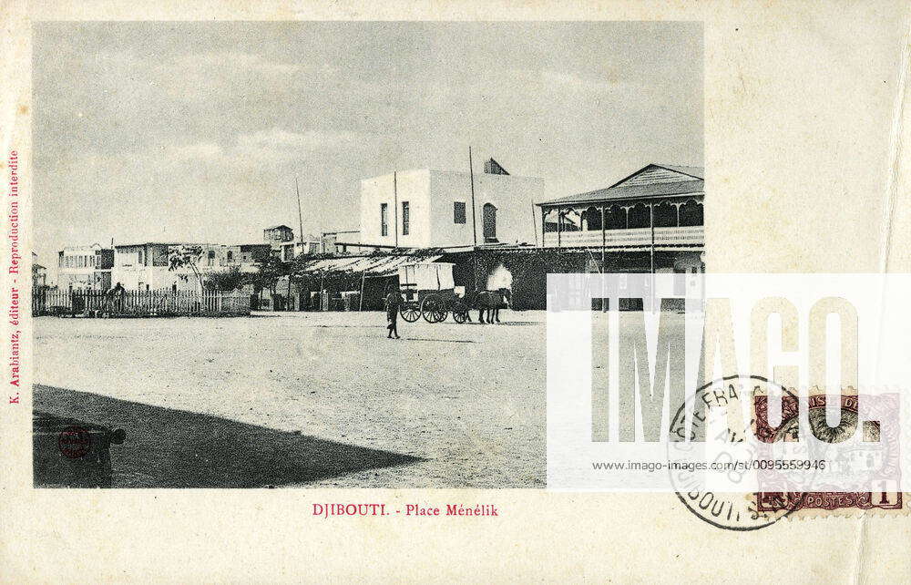 DJIBOUTI 1900s Djibouti Place Menelik Anonymous photograph for a 1908 ...