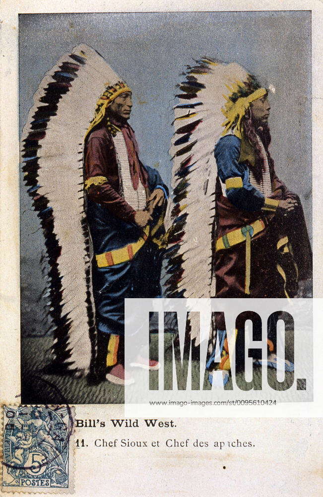 Indian Chiefs Sioux Chief and Apache Chief of the BUFFALO BILL s Wild ...