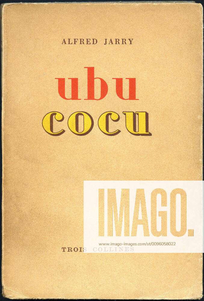 Alfred Jarry Works Ubu Cuckolded By Alfred Jarry 1873 1907 Cover Of The Original 1944 Edition