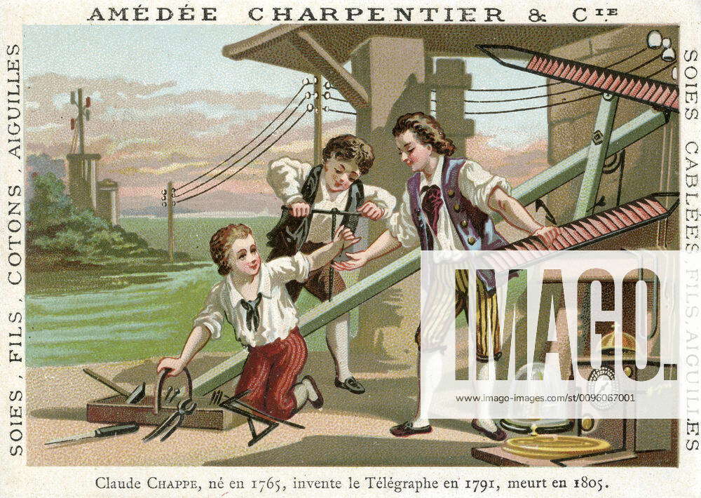 CHAPPE Claude CHAPPE 1763 1805 invents the telegraph in 1791 Chromo ...