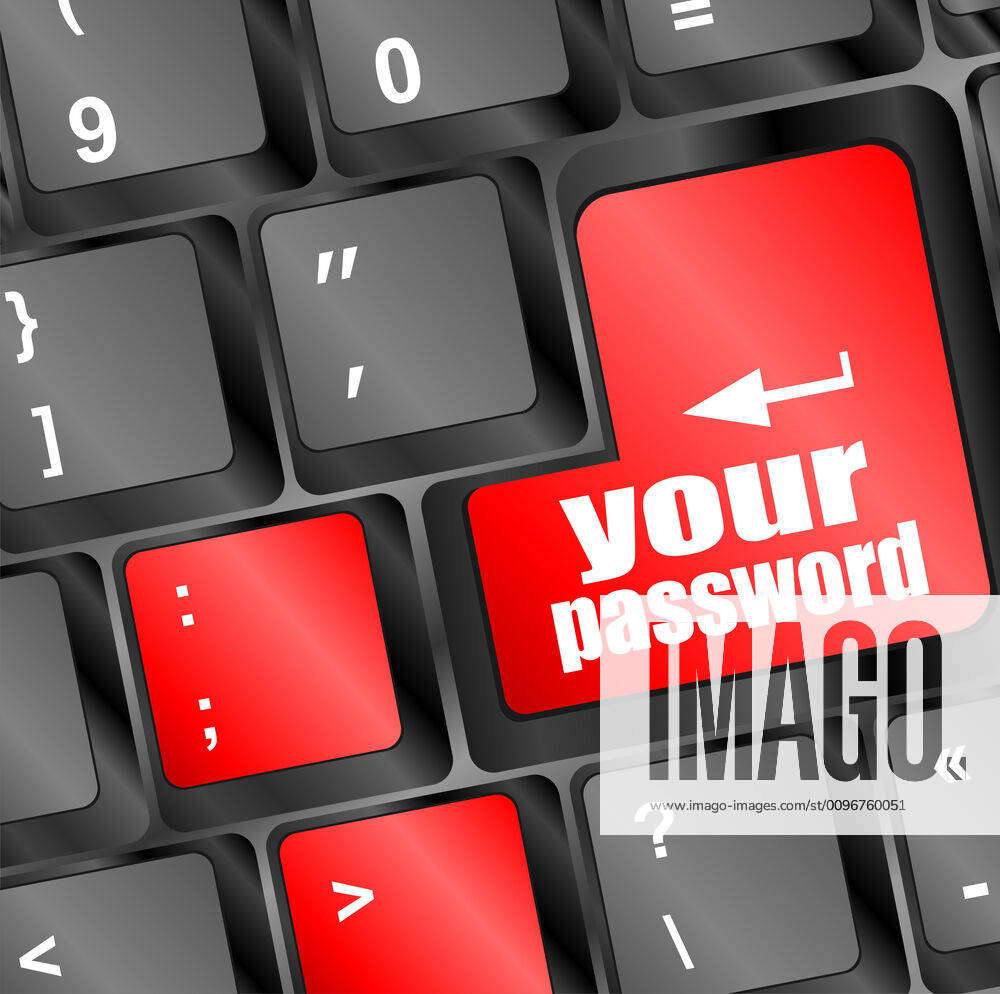 Your password button on keyboard keys - security concept your password ...