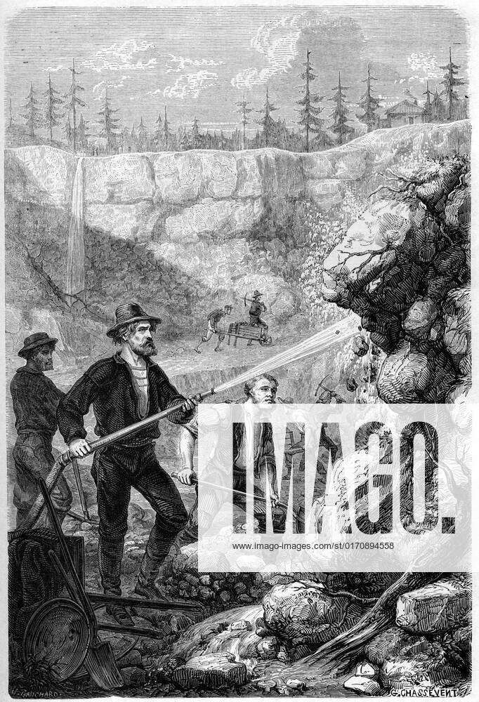 Hydraulic Mining , California, 1859. A print from le Tour du Monde