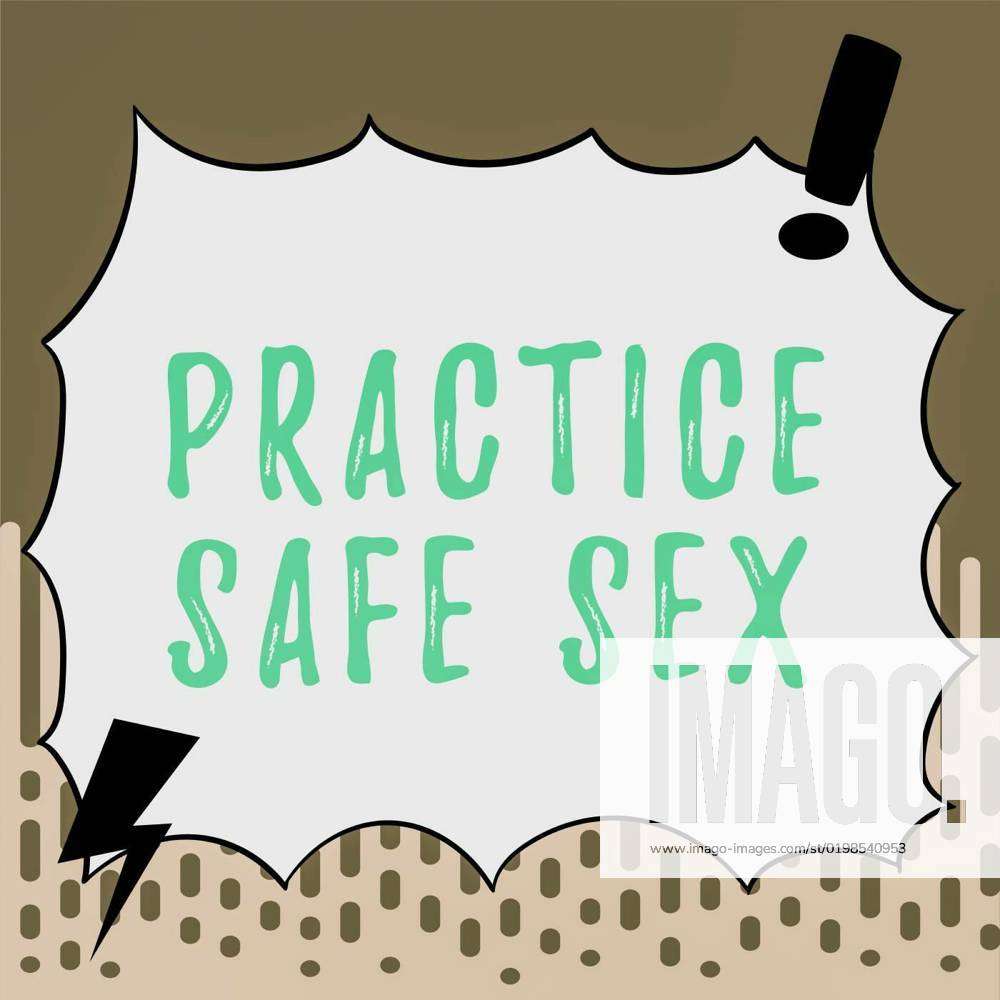 Text Showing Inspiration Practice Safe Sex Conceptual Photo Intercourse In Which Measures Are 7294